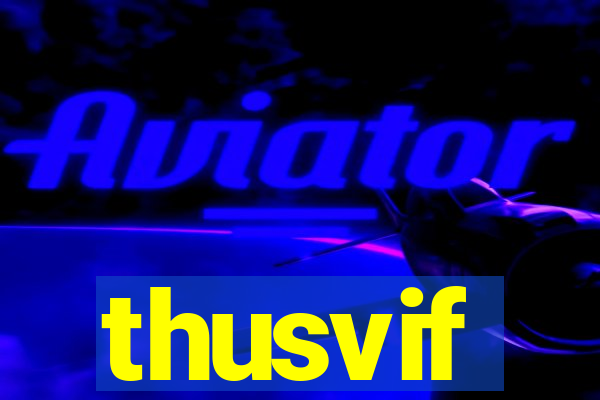 thusvif