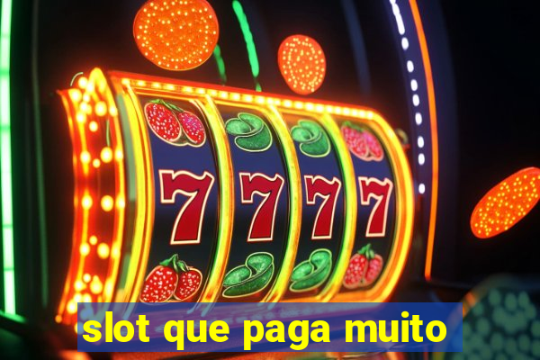 slot que paga muito