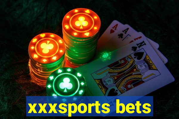 xxxsports bets