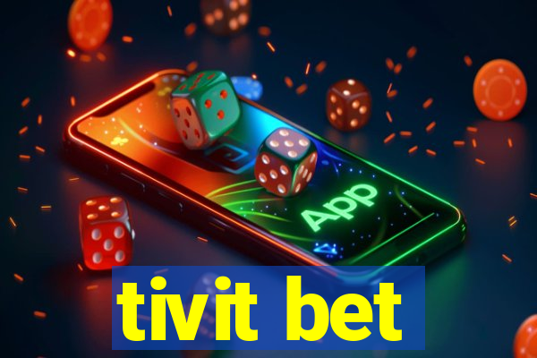 tivit bet