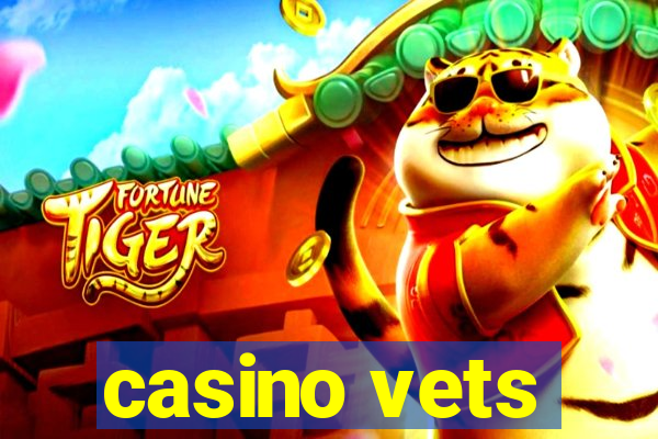 casino vets