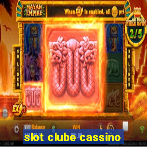 slot clube cassino