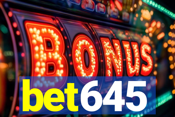 bet645