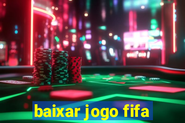 baixar jogo fifa