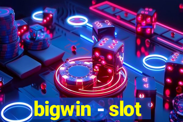 bigwin - slot