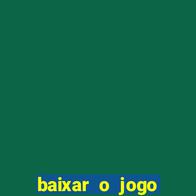 baixar o jogo fortune tiger