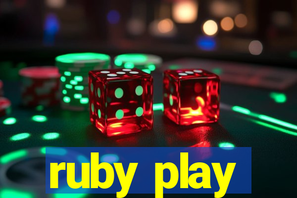 ruby play