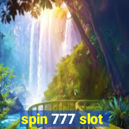 spin 777 slot