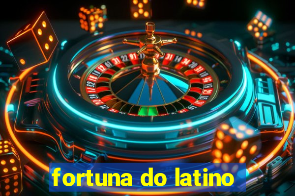 fortuna do latino