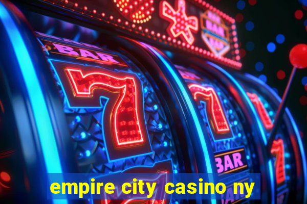 empire city casino ny