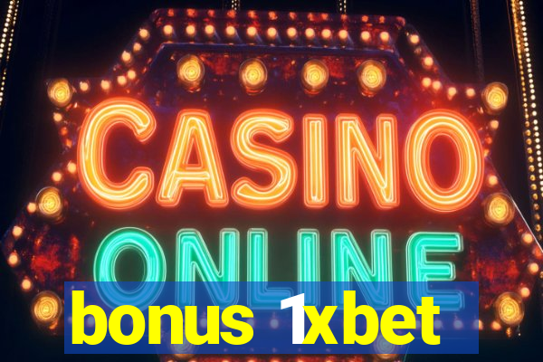 bonus 1xbet