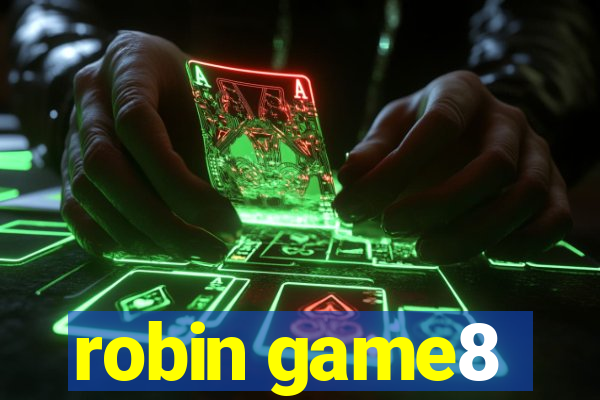 robin game8