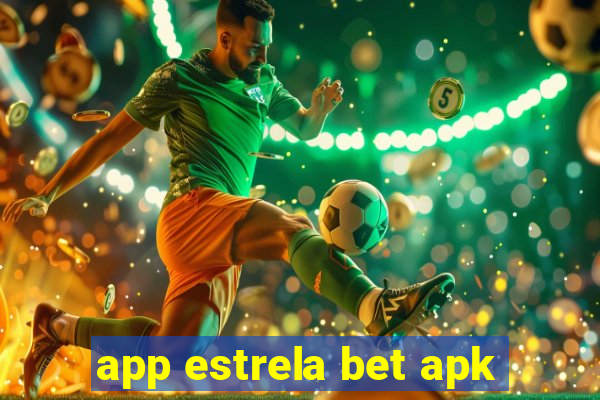 app estrela bet apk