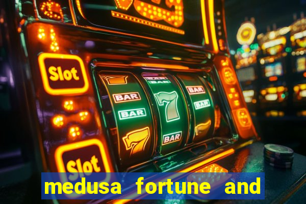 medusa fortune and glory slot