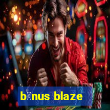 b么nus blaze