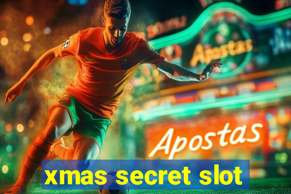 xmas secret slot