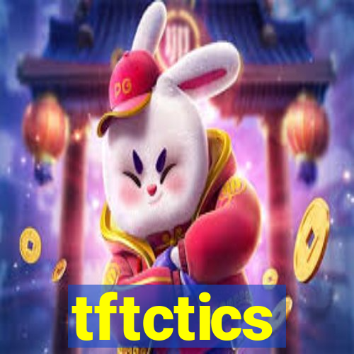 tftctics