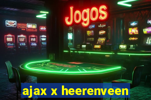 ajax x heerenveen