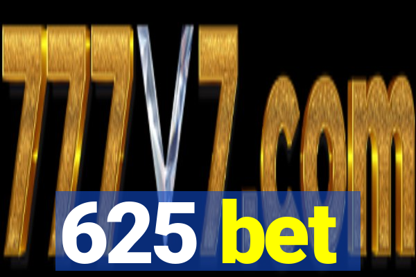 625 bet