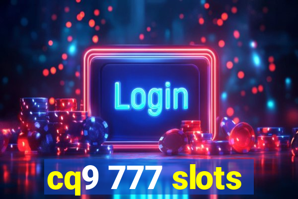 cq9 777 slots