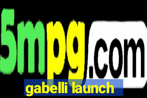 gabelli launch