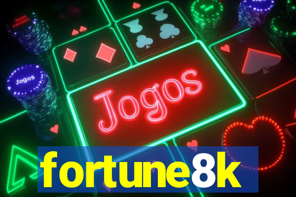 fortune8k