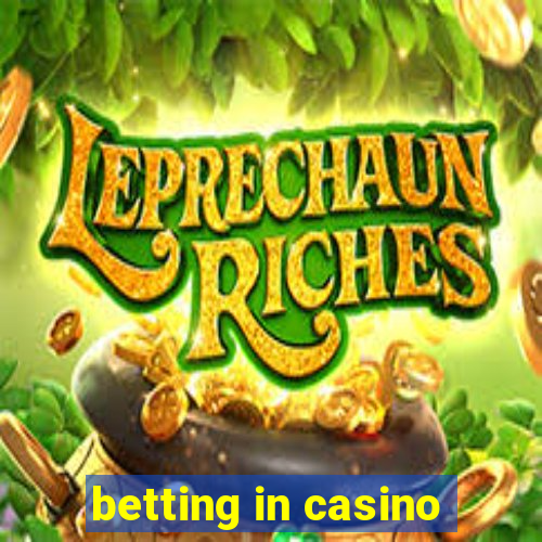 betting in casino