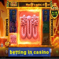 betting in casino