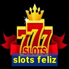 slots feliz