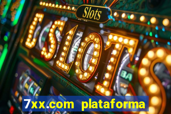 7xx.com plataforma de jogos