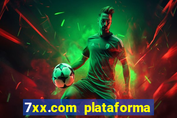 7xx.com plataforma de jogos