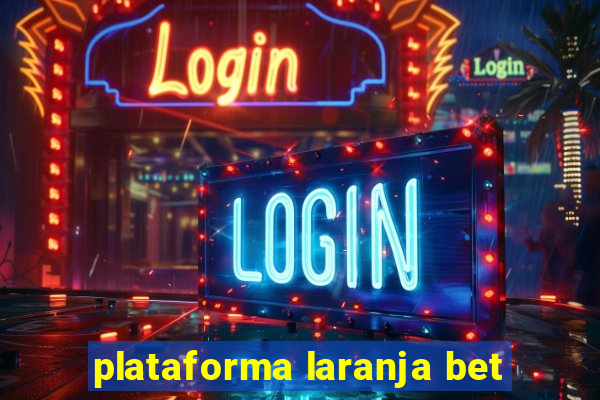 plataforma laranja bet