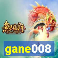 gane008