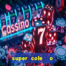 super cole  o 7784 jogos download