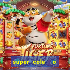 super cole  o 7784 jogos download