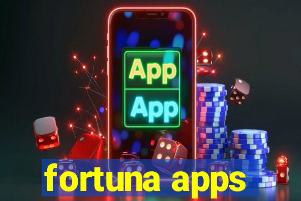 fortuna apps