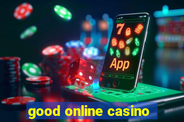 good online casino