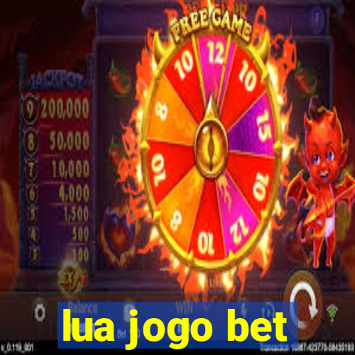 lua jogo bet