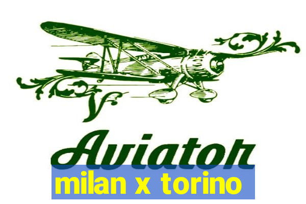 milan x torino