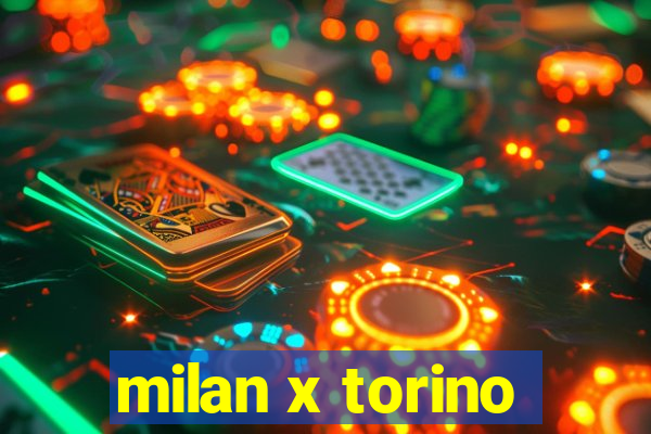 milan x torino