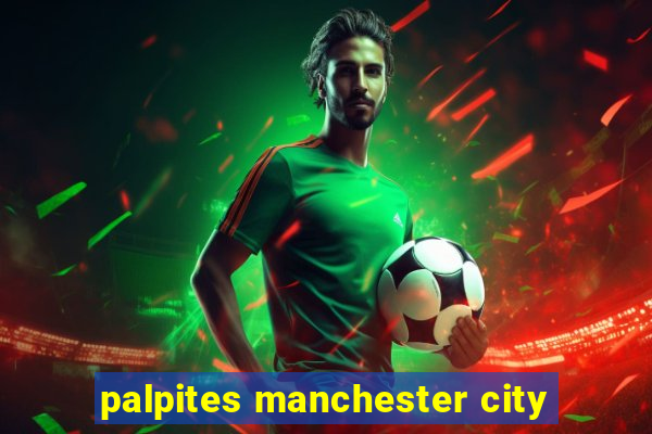 palpites manchester city