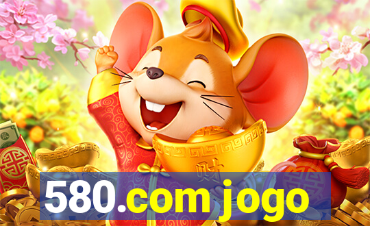 580.com jogo