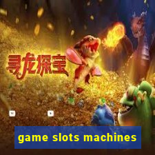 game slots machines