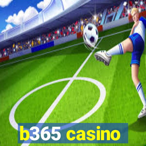 b365 casino