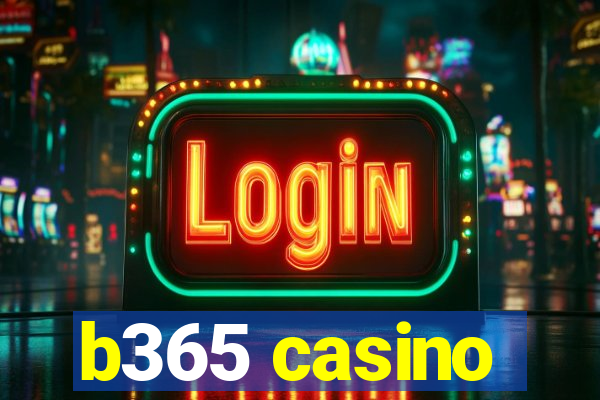 b365 casino