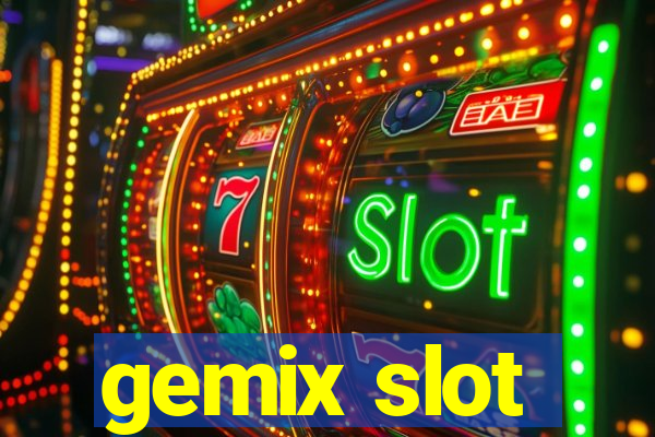 gemix slot