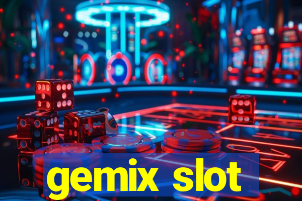 gemix slot