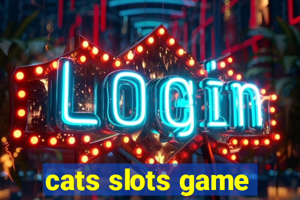 cats slots game