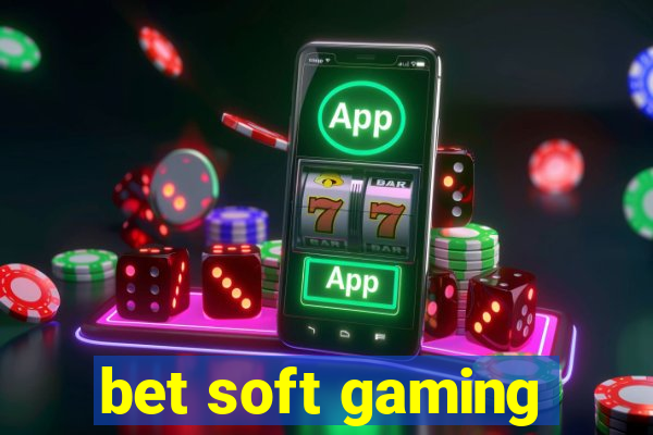 bet soft gaming