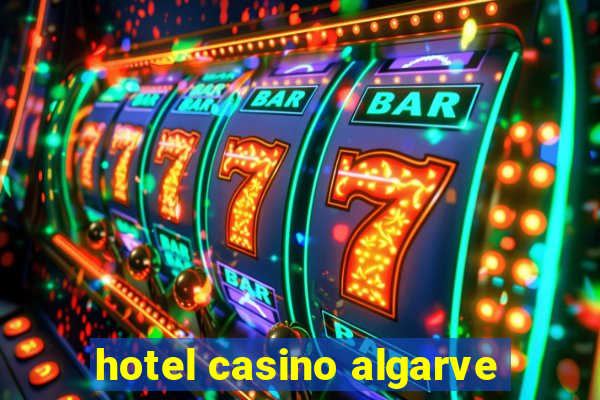 hotel casino algarve